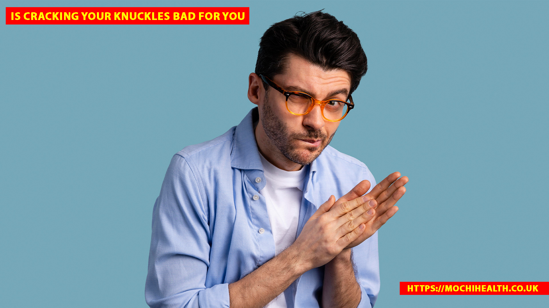 Is Cracking Your Knuckles Bad for You
