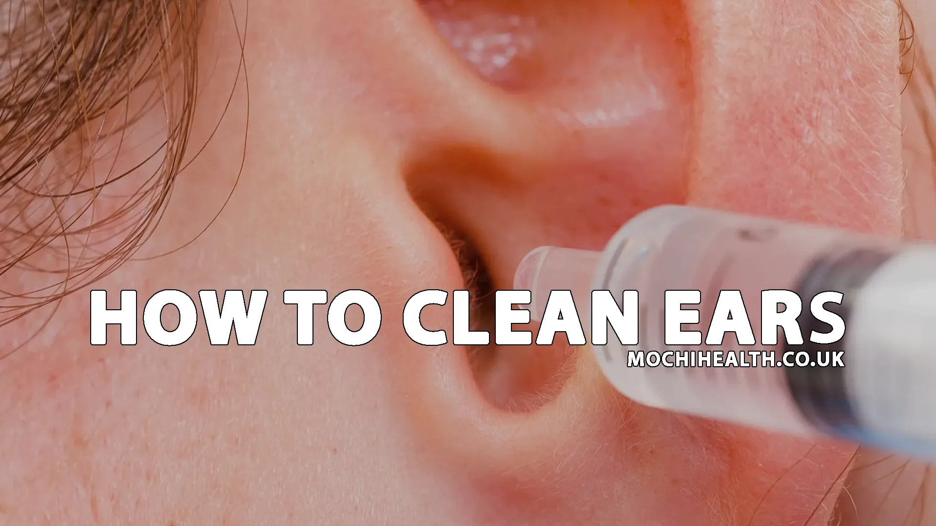 How to Clean Ears